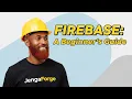 Firebase Fundamentals A Comprehensive Beginner s Guide to BaaS