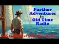 All Night Old Time Radio Shows Further Adventures in Old Time Radio Classic OTR Shows 8 Hours