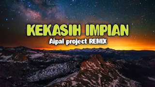 Download DJ Kekasih Impian || ( Aipal project REMIX ) MP3