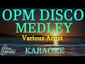Download Lagu Opm Disco Medley - Various Artist Karaoke