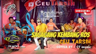 sagagang kembang ros ceu tarsih x ct music cover