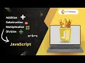 Learn JavaScript Arithmetic Addition Subtraction Multiplication Division Step-by-Step