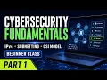 Cybersecurity Fundamentals OS Networks IPv4 Subnetting OSI Model Part 1