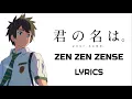 Download Lagu Zenzenzense Lyrics | Kimi No Na Wa | (RADWIMPS)| Movie Version