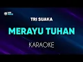 Tri Suaka Ft Dodhy Kangen - Merayu Tuhan Karaoke