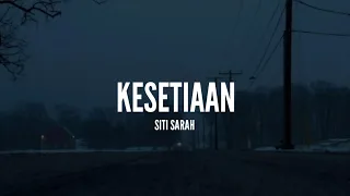 Download Siti Sarah - Kesetiaan (Lirik) MP3