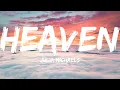 Julia Michaels-Heaven (Lyrics Video)