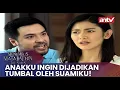 Lagu Anakku Ingin Dijadikan Tumbal Oleh Suamiku! | Menembus Mata Batin The Series ANTV | Eps 27 (3/4)
