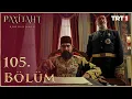 Payitaht Abdülhamid 105. Bölüm