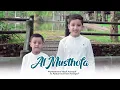 Muhammad Hadi Assegaf ft. Abdurrachman Assegaf - Al Musthofa (Official Music Video)