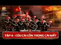 Download Lagu CHIẾN SĨ QUẢ CẢM Tập 4 | Liên hoàn thử thách hiểm nguy: cháy tàu giữa sông, cứu người dưới vách núi