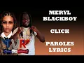 Meryl x BlackBoy - CLICK (Paroles/Lyrics)