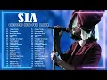 Lagu S I A Greatest Hits Full Album 2024 ❤️ S I A Best Songs Playlist 2024