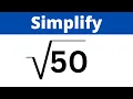 Simplify the Square Root of 50