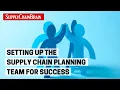Setting Up the Supply Chain Planning Team for Success