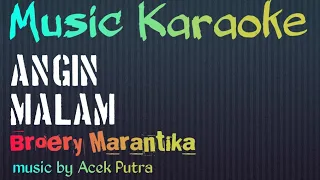 Download Lagu Karaoke ANGIN MALAM || Broery Marantika || musik by Acek Putra MP3