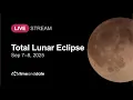 LIVE: Total Lunar Eclipse (Blood Moon) - September 7–8, 2025