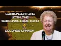 Download Lagu Communicating with the subconscious mind ~ Dolores Cannon