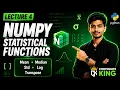 Lecture 4 NumPy Statistical Functions in Python Mean Median Std Log Transpose Indexing