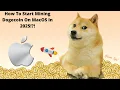 How To Mine Cryptocurrency Dogecoin Using MacOS 2025 Guide