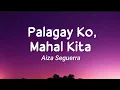 Lagu Aiza Seguerra - Palagay Ko, Mahal Kita (Lyrics)