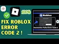 How to Fix Roblox Error Code 2 Fast Easy in 2025 - Step-by-Step Tutorial