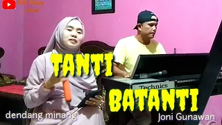 tanti batanti dendang minang cover riri yuliana feat uda joni