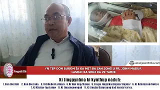 YN TEP DON BUROM ÏA KA MET BA SAH JONG U FR. JOHN MADUR LASHAI KA SNGI KA 29 TARIK