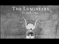 Lumineers- Cleopatra