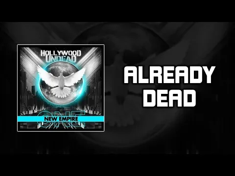 Download MP3 Hollywood Undead - Already Dead [Lyrics Video]