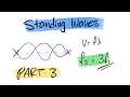 Standing Waves - Part 3 NCEA Level 3 Waves