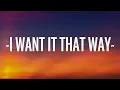 Backstreet Boys - I Want It That Way (Lyrics)