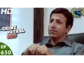 Download Lagu Crime Patrol - क्राइम पेट्रोल सतर्क - Episode 650 - 29th April, 2016 Download Lagu Crime Patrol - क्राइम पेट्रोल सतर्क - Episode 650 - 29th April, 2016