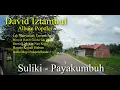 Download Lagu Lagu Minang Populer David Iztambul Lah Manyuruak Tampak Juo  Suliki Payakumbuh