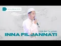 Gus Ilham Al Fatih | Inna Fil Jannati (Lirik dan Terjemah)