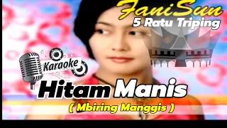 Download HITAM MANIS VOC FANISUN KARAOKE TRIPING || @sonykaraokeofficial MP3