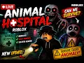 Animal Hospital Anomaly LIVE Can I Survive This Roblox Horror Game