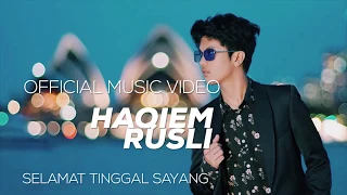 haqiem rusli selamat tinggal sayang official music video 