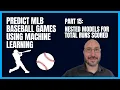 Baseball Prediction using Machine Learning - Nested Models for Total Runs Scored