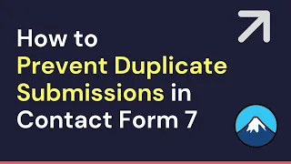 Contact Form 7 Prevent Duplicate Submissions Stop Multiple Form Submissions CF7 Tutorial Part 4 