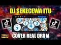 Download Lagu DJ SEKECEWA ITU - KAU BUATKU SEKECEWA ITU REMIX FULL BASS  | REAL DRUM COVER