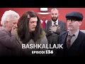 Lagu Mafia e ndërtimit - 136 - Bashkallajk