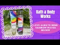 Bath Body Works Love Always Wins Rainbow Waves Review