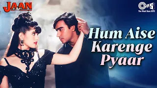hum aise karenge pyar ki duniya yaad kare jaan ajay devgn twinkle udit narayan sadhana sargam