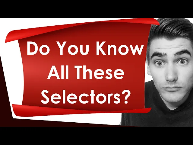 Learn Every CSS Selector In 20 Minutes (20 min)