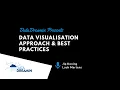 Data Visualisation Approach Best Practices