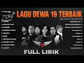 Dewa 19 Full Lirik (Full Album) ~ Koleksi Lagu Terbaik Dewa 19 ~ Lagu Terpopuler Sepanjang Masa