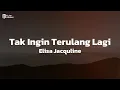 Download Lagu Tak Ingin Terulang Lagi - Elisa Jacquline