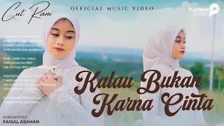 cut rani kalau bukan karena cinta official music video 