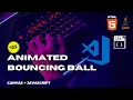 Create a Bouncing Ball Animation with HTML Canvas JavaScript Step-by-Step
